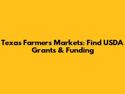 Texas Farmers Markets: Find USDA Grants & Funding