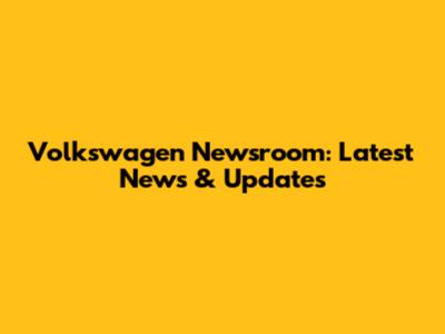 Volkswagen Newsroom: Latest News & Updates